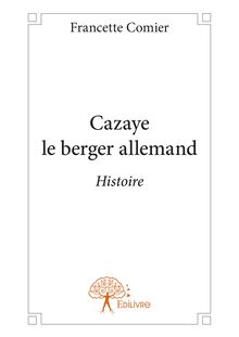 Cazaye le berger allemand