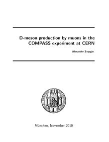 D-meson production by muons in the COMPASS experiment at CERN [Elektronische Ressource] / vorgelegt von Alexander Zvyagin