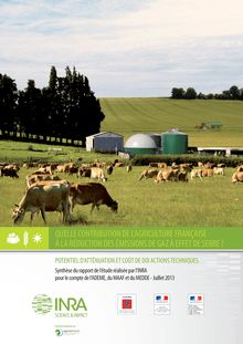 Quelle contribution de l agriculture française à la réduction des émissions de gaz à effet de serre ? Potentiel d atténuation et coût de dix actions techniques. Synthèse du rapport d étude.