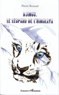 Djinou le léopard de l Himalaya