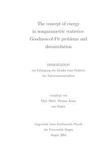 The concept of energy in nonparametric statistics [Elektronische Ressource] : goodness of fit problems and deconvolution / vorgelegt von Berkan Aslan