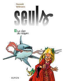 Seuls -Tome 3 - Le clan du requin
