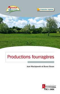 Productions fourragères (Coll. Agriculture d Aujourd hui)