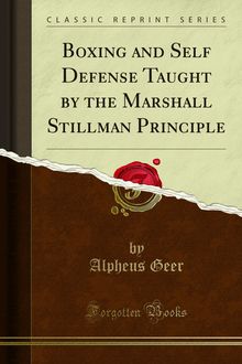 Boxing and Self Defense Taught by the Marshall Stillman Principle