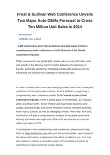 Frost & Sullivan Web Conference Unveils Two Major Auto OEMs Forecast to Cross Ten Million Unit Sales in 2014