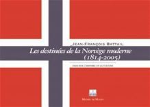 Les Destinées de la Norvège moderne (1814-2005)