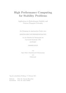 High performance computing for stability problems [Elektronische Ressource] : applications to hydrodynamic stability and neutron transport criticality / von Chandramowli Subramanian