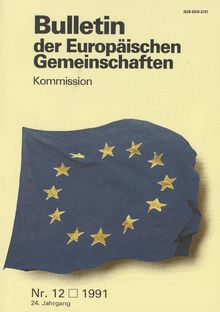 Bulletin der Europäischen Gemeinschaften. Nr. 12 1991 24. Jahrgang
