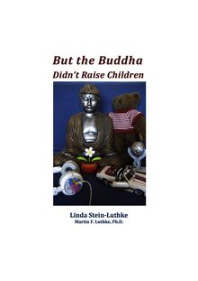 But the Buddha Didn t Raise Children