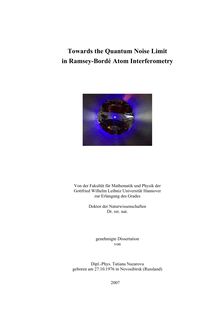 Towards the quantum noise limit in Ramsey-Bordé atom interferometry [Elektronische Ressource] / von Tatiana Nazarova