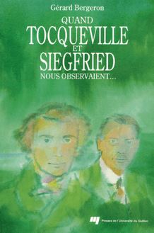 Quand Tocqueville et Siegfried nous observaient...