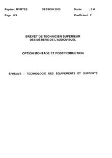 Technologie des équipements et supports 2005 Montage et postproduction BTS Métiers de l audiovisuel