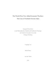 The World War Two allied economic warfare [Elektronische Ressource] : the case of Turkish chrome sales / vorgelegt von Murat Önsoy
