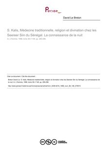 S. Kalis, Médecine traditionnelle, religion et divination chez les Seereer Siin du Sénégal. La connaissance de la nuit  ; n°148 ; vol.38, pg 295-296