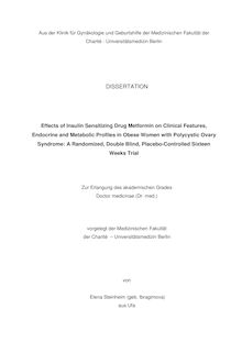 Effects of insulin sensitizing drug metformin on clinical features, endocrine and metabolic profiles in obese women with polycystic ovary syndrome [Elektronische Ressource] : a randomized, double blind, placebo-controlled sixteen weeks trial / von Elena Steinheim (geb. Ibragimova)