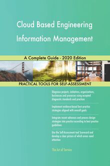 Cloud Based Engineering Information Management A Complete Guide - 2020 Edition