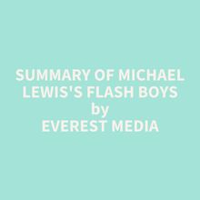 Summary of Michael Lewis s Flash Boys