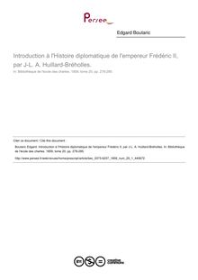 Introduction à l Histoire diplomatique de l empereur Frédéric II, par J-L. A. Huillard-Bréholles.  ; n°1 ; vol.20, pg 278-285