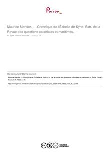 Maurice Mercier. — Chronique de l Échelle de Syrie. Extr. de la Revue des questions coloniales et maritimes.   ; n°1 ; vol.9, pg 79-79