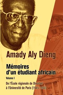 Amady Aly Dieng Memoires dun Etudiant Africain Volume 1