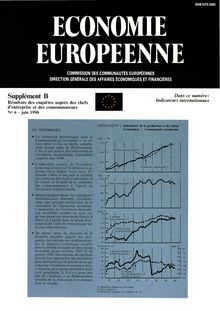 ECONOMIE EUROPEENNE. Supplément Î’ Résultats des enquêtes auprès des chefs d entreprise et des consommateurs N° 6 - juin 1990