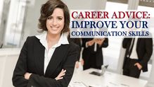 Career Advice Improve Your Communication Skills