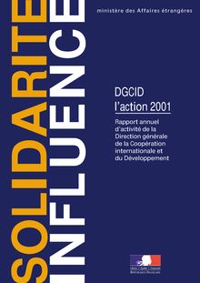 DGCID, l action 2001 : rapport annuel d activité de la Direction générale de la coopération internationale et du développement