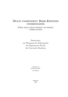 Multi component Bose-Einstein condensates [Elektronische Ressource] : from mean field physics to strong correlations / vorgelegt von Christoph Becker