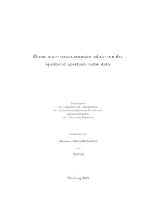 Ocean wave measurements using complex synthetic aperture radar data [Elektronische Ressource] / vorgelegt von Johannes Schulz-Stellenfleth