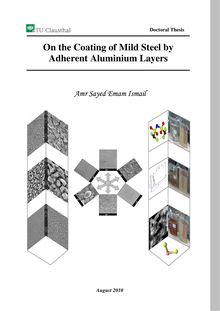 On the coating of mild steel by adherent aluminium layers [Elektronische Ressource] / Amr Sayed Emam Ismail