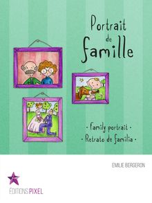 Portrait de famille : Family portrait · Retrato de familia