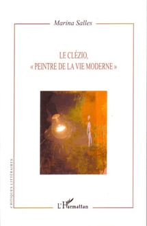 Le Clézio, "peintre de la vie moderne"