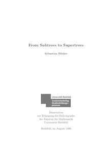 From subtrees to supertrees [Elektronische Ressource] / Sebastian Böcker