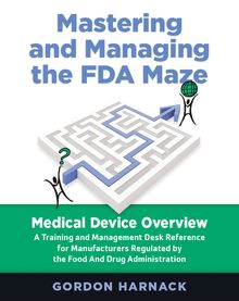 Mastering and Managing the FDA Maze