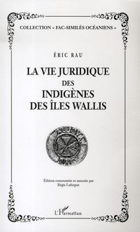 La vie juridique des indigènes des Iles Wallis