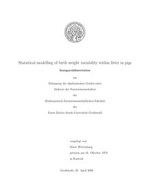 Statistical modelling of birth weight variability within litter in pigs [Elektronische Ressource] / vorgelegt von Dörte Wittenburg