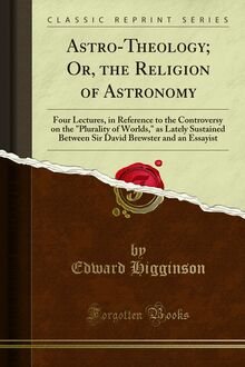 Astro-Theology; Or, the Religion of Astronomy