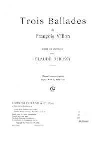 Partition complète, Trois Ballades de François Villon, Debussy, Claude