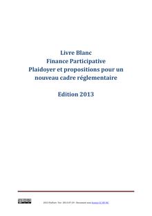 Livre blanc de la Finance Participative : Plaidoyer et propositions pour un nouveau cadre réglementaire (Edition 2013)