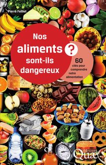 Nos aliments sont-ils dangereux ?
