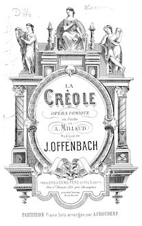 Partition complète, La créole, Opéra-comique en trois actes, Offenbach, Jacques