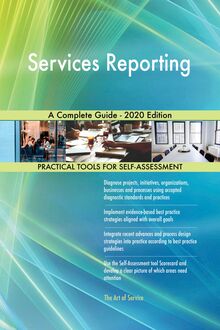 Services Reporting A Complete Guide - 2020 Edition
