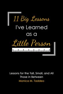 11 Big Lessons I ve Learned as a Little Person