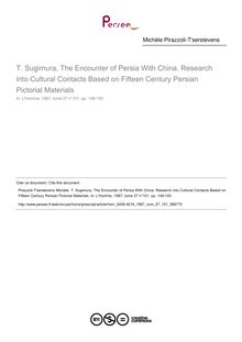T. Sugimura, The Encounter of Persia With China. Research into Cultural Contacts Based on Fifteen Century Persian Pictorial Materials  ; n°101 ; vol.27, pg 148-150