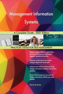 Management Information Systems A Complete Guide - 2021 Edition