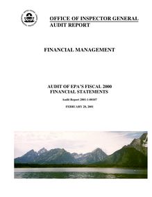 Financial Management, Audit OF EPA’S Fiscal 2000 Financial Statements, Audit Report 2001-1-00107, February