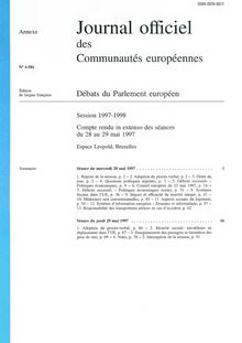 Journal officiel des Communautés européennes Débats du Parlement européen Session 1997-1998. Compte rendu in extenso des séances du 28 au 29 mai 1997