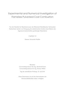 Experimental and numerical investigation of flameless pulverised coal combustion [Elektronische Ressource] / vorgelegt von Hannes Alexander Stadler