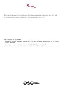 Recueil général et pratique de législation tunisienne, vol. I à VI - note biblio ; n°3 ; vol.15, pg 622-622