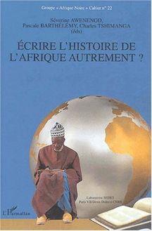 Ecrire l histoire de l Afrique autrement ?